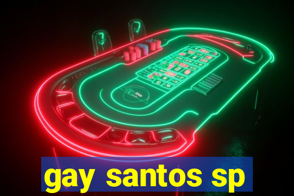 gay santos sp